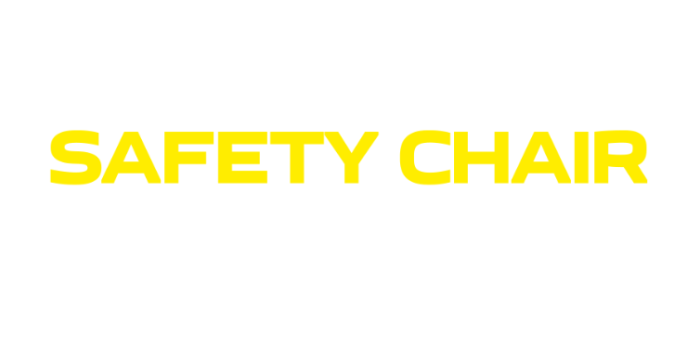 Safety Chair